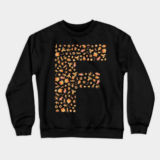 Letter F Initial Christmas Decorations Gingerbread Crewneck Sweatshirt by Sanu Designs